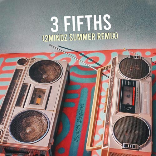 3 FIFTHS (2MINDZ Summer Remix)